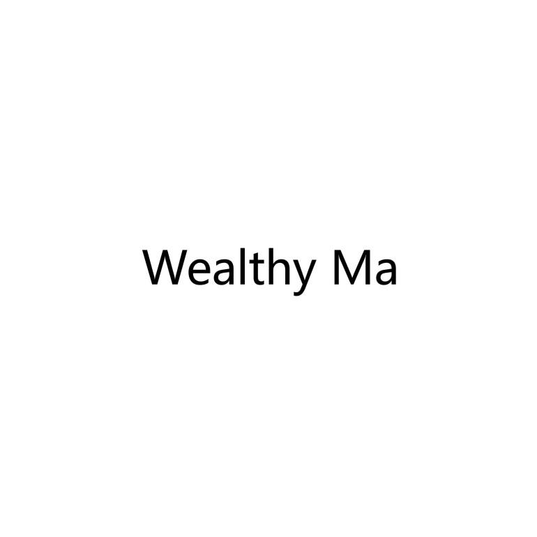 WEALTHY MA